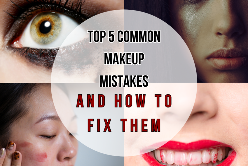 Top 5 Common Makeup Mistakes (and How to Fix Them)